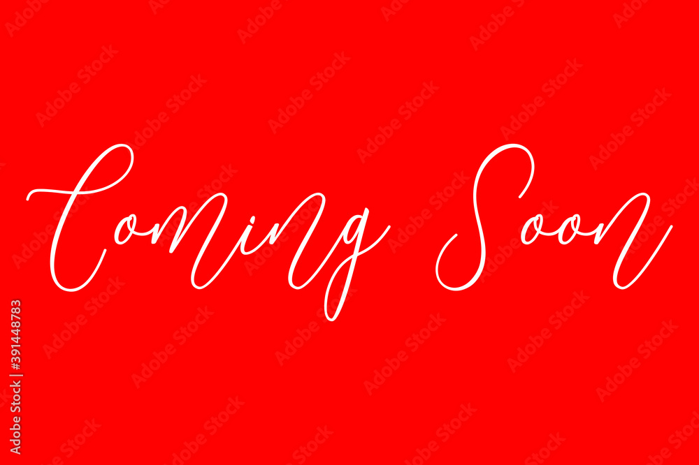 Coming Soon Cursive Typography White Color Text On Red Background