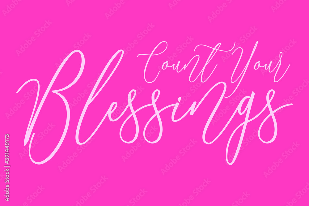  Count Your Blessings Cursive Typography White Color Text On Dork Pink Background  