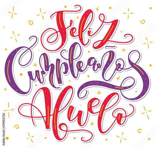 Happy birthday grandfather - spanish colored lettering isolated on white background. Vector illustration for posters, photo overlays, greeting card and social media. Feliz cumpleaños abuelo