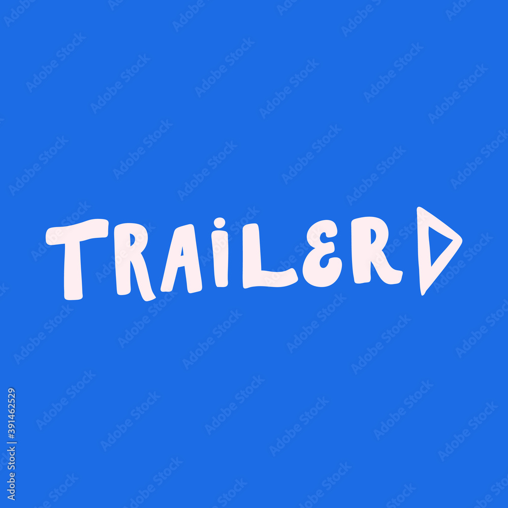Trailer. Hand drawn lettering logo for social media content
