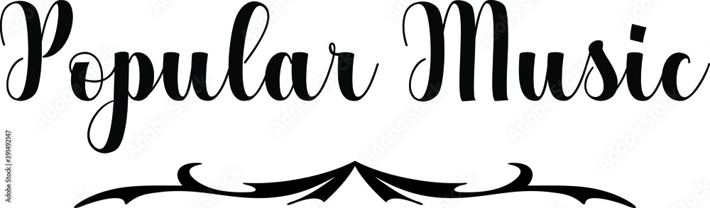 Popular Music Bold Calligraphy Black Color Text On White Background Popular Music Bold Calligraphy Black Color Text On White Background