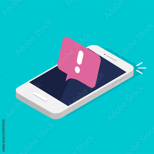 Mobile phone screen with a warning about spam, secure connection, fraud, virus. Phone alarm notice and new message. Isometrics smartphone with speech bubble and exclamation point icon.