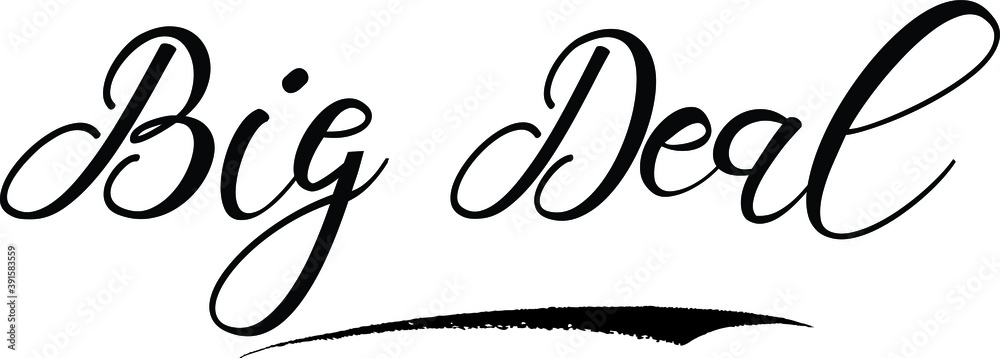 Big Deal Calligraphy Black Color Text On White Background Big Deal Calligraphy Black Color Text On White Background