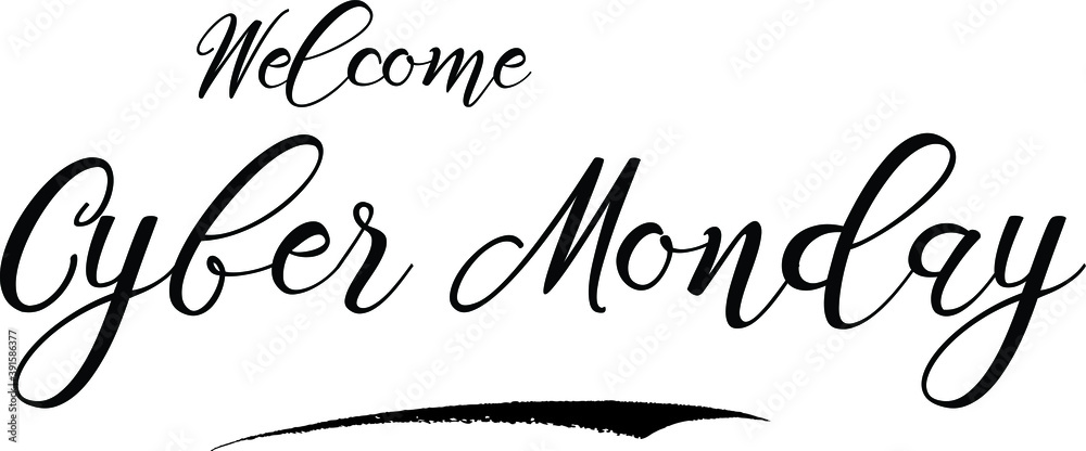 Welcome Cyber Monday Handwritten Text Calligraphy Black Color Font 
