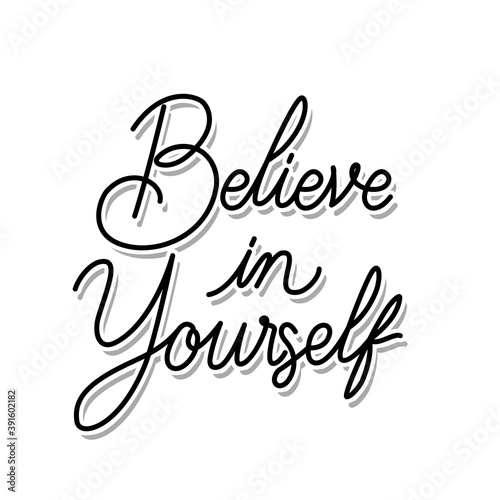 belive in yourself lettering on white background