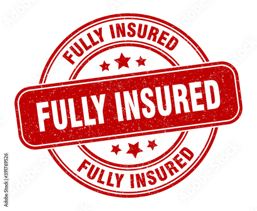 fully insured stamp. fully insured label. round grunge sign