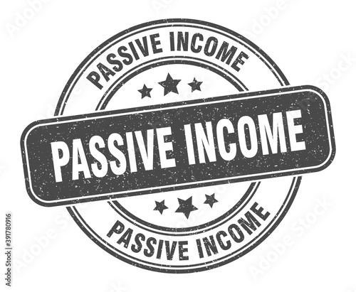 passive income stamp. passive income label. round grunge sign