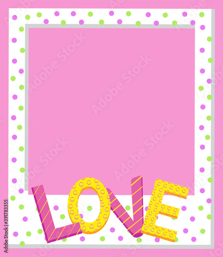 Cute photo frame in colorful polka dot pattern with love sign on pink background. Festive decoration element. Wedding photozone accessories design concept vector illustration photo zone banner
