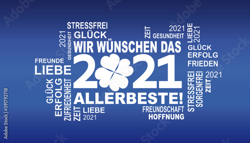 wir wünschen das allerbeste 2021 . gute wünsche mit glücksklee