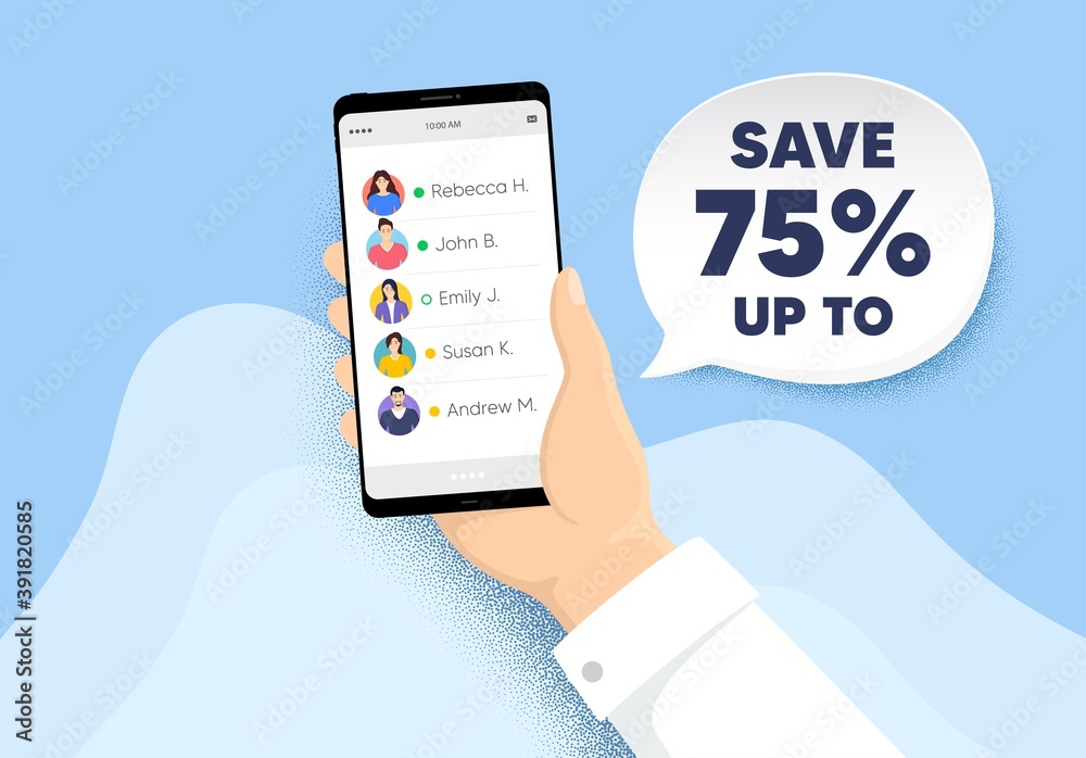 Save up to 75%. Hand hold phone with contacts list. Discount Sale offer price sign. Special offer symbol. Discount chat bubble. Smartphone with online friends list. Characters of people. Vector