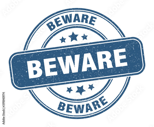 beware stamp. beware label. round grunge sign