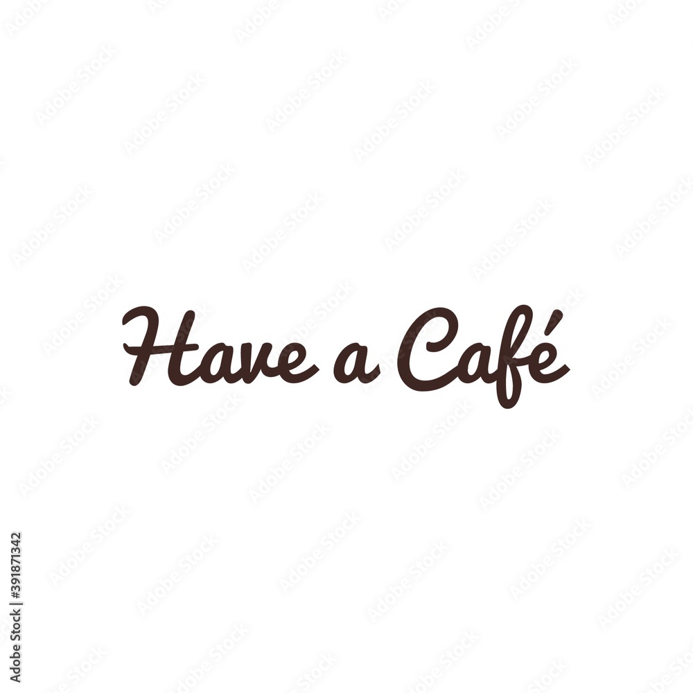 ''Have a café'' (''coffee'' in spanish) Lettering Design for Coffee Shop ''Have a café'' (''coffee'' in spanish) Lettering Design for Coffee Shop