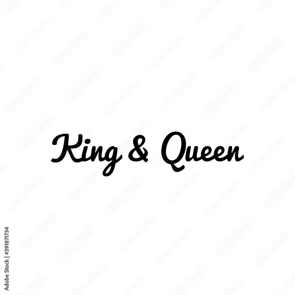 ''King & Queen'' Quote Lettering Design ''King & Queen'' Quote Lettering Design