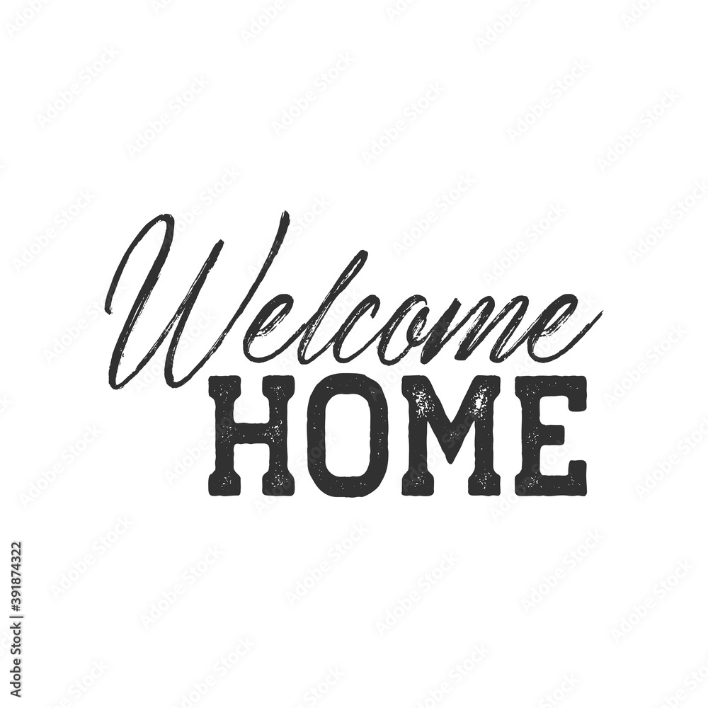 Welcome home lettering, vector typography design element for greeting cards, posters and print invitations. Stock vector illustration isolated on white background.