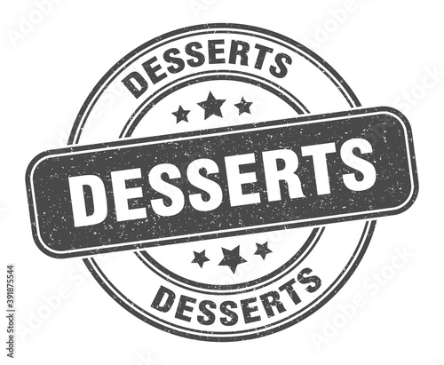 desserts stamp. desserts label. round grunge sign
