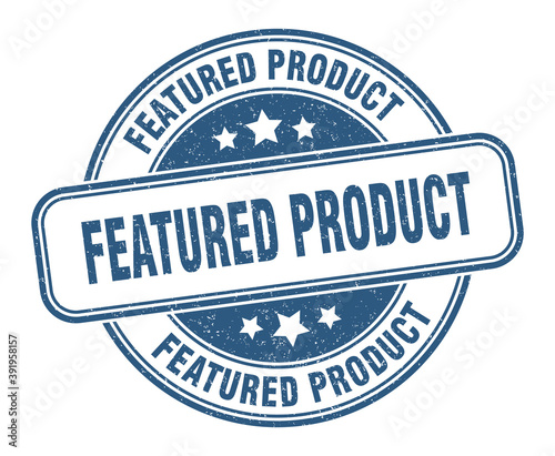 featured product stamp. featured product label. round grunge sign