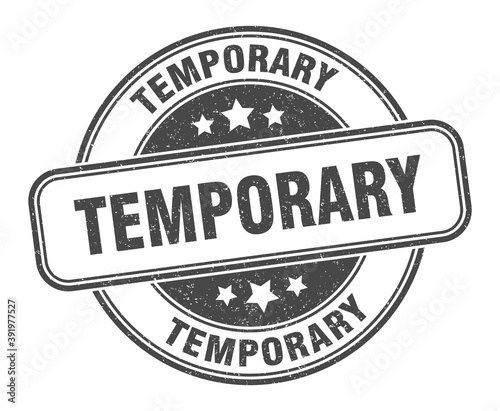 temporary stamp. temporary label. round grunge sign