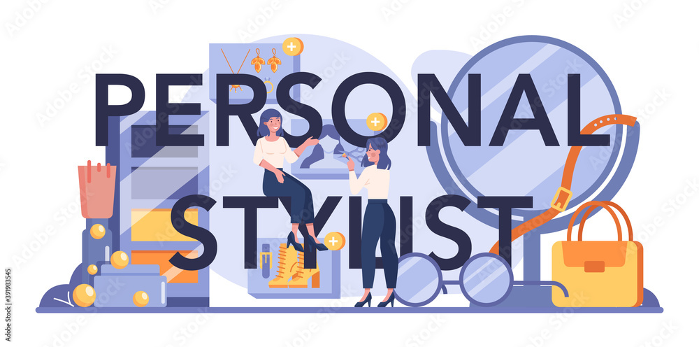 Personal stylist typographic header. Modern, creative job, professional