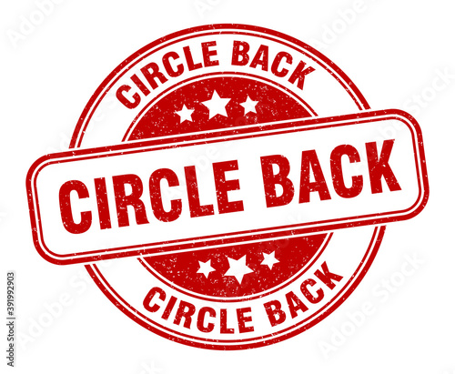 circle back stamp. circle back label. round grunge sign