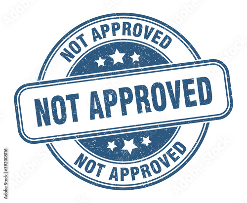 Cuadro en lienzo not approved stamp. not approved label. round grunge sign