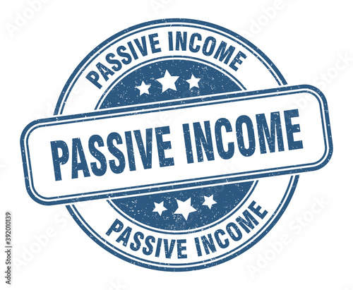 passive income stamp. passive income label. round grunge sign