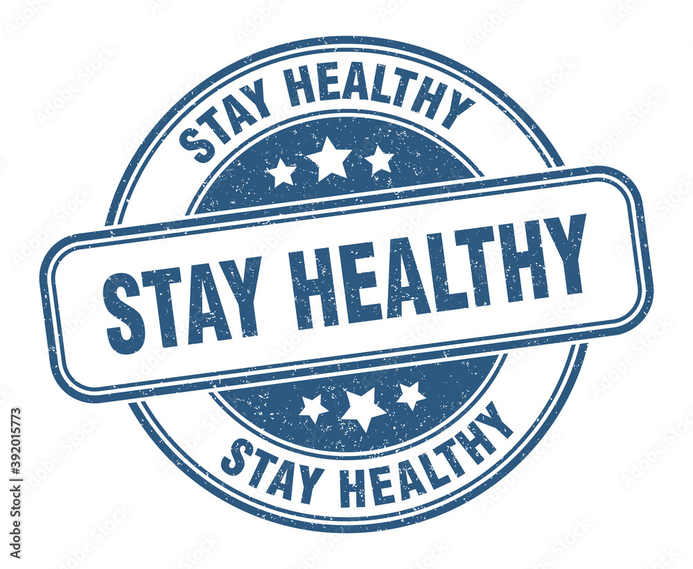 Fototapeta premium stay healthy stamp. stay healthy label. round grunge sign