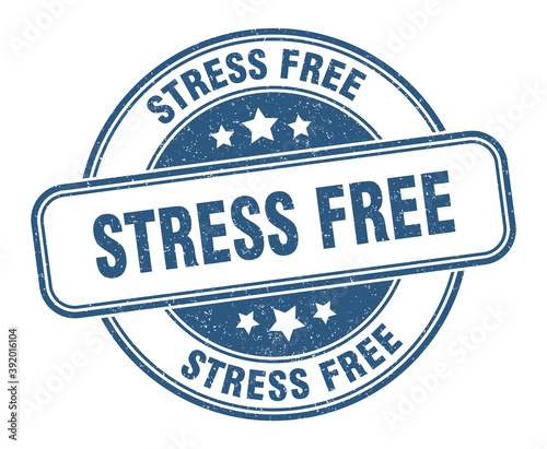 stress free stamp. stress free label. round grunge sign