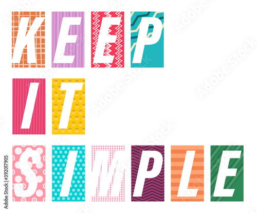Keep it Simple Slogan Isolated