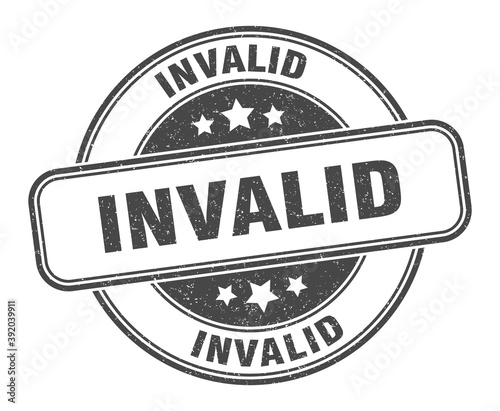 invalid stamp. invalid label. round grunge sign