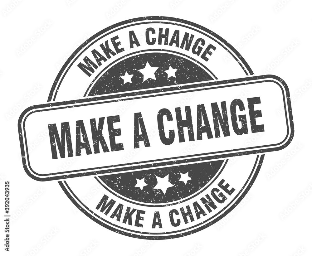 Fototapeta premium make a change stamp. make a change label. round grunge sign