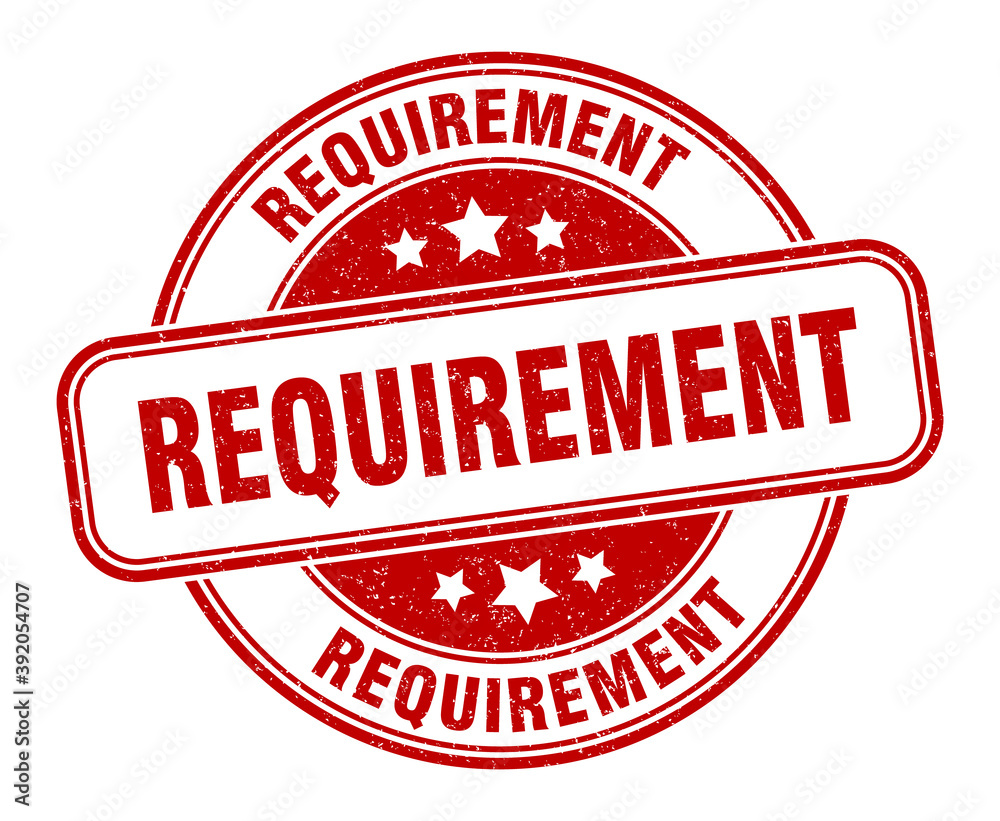 requirement stamp. requirement label. round grunge sign requirement stamp. requirement label. round grunge sign