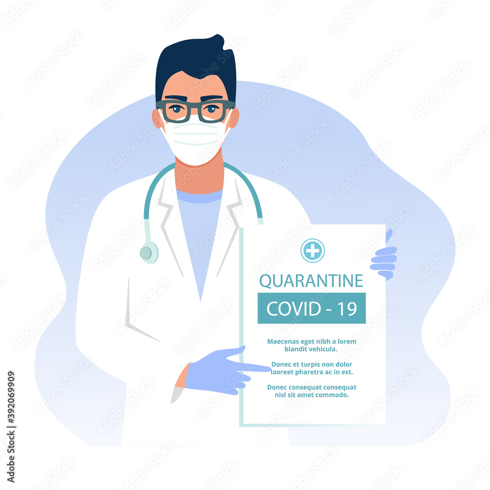 A male doctor in a medical mask and gloves holds a board with information. Quarantine campaign to prevent the spread of the coronavirus COVID-19. Vector illustration. A male doctor in a medical mask and gloves holds a board with information. Quarantine campaign to prevent the spread of the coronavirus COVID-19. Vector illustration.
