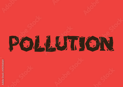Typographic design of Pollution on a red background.
