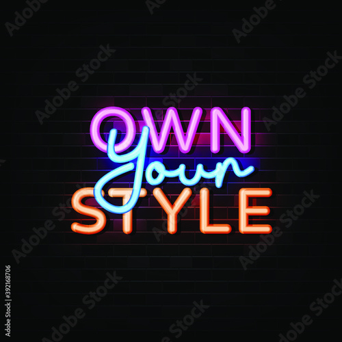 Own you style neon sign vector.