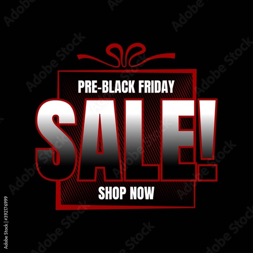 Pre-Black Friday Sale Banner. Vector Illustration. photo