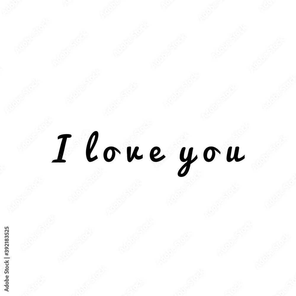 ''I love you'' Quote Lettering
