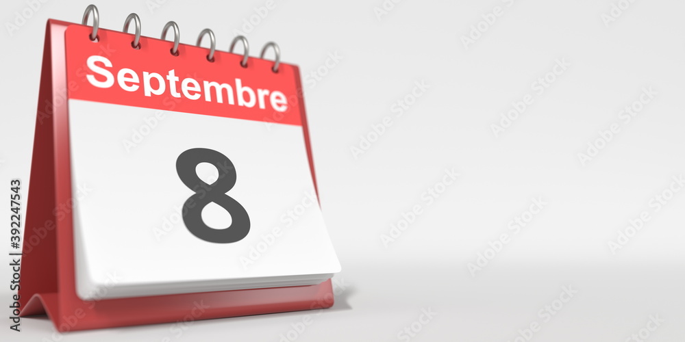 September 8 date written in French on the flip calendar page, 3d rendering September 8 date written in French on the flip calendar page, 3d rendering