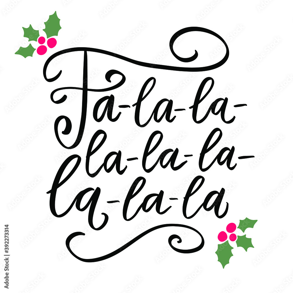 Falala-lalala-lalala. Xmas and New Year hand lettering wishes holiday quote. Modern calligraphy. Greeting cards design elements phrase