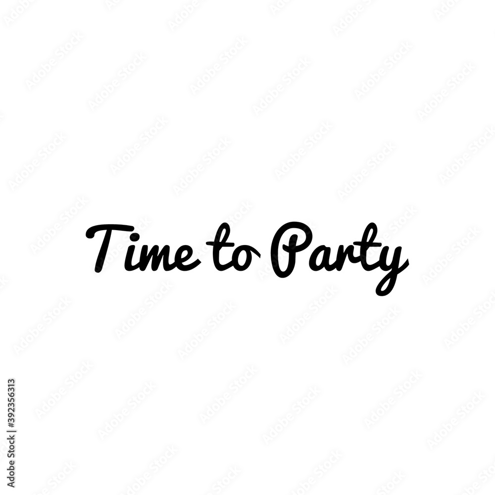 ''Time to party'' Word Illustration