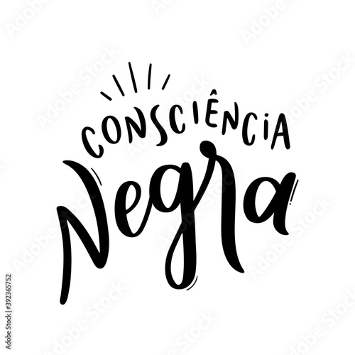 Dia da Consciência Negra. black Consciousness. Brazilian Portuguese Hand Lettering Calligraphy. Vector photo