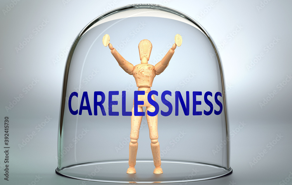 Carelessness