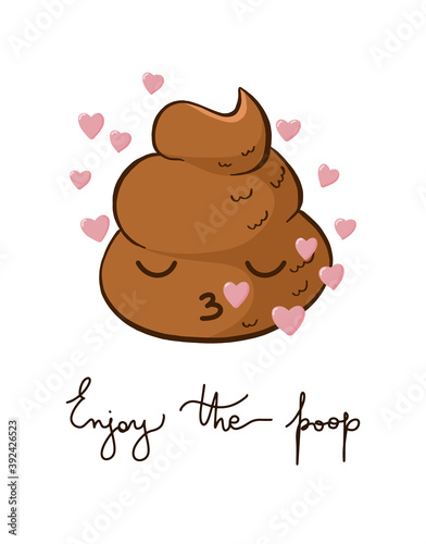 Vector Enjoy the poop funny quote for the print posters. Kissing emoji with hearts around.