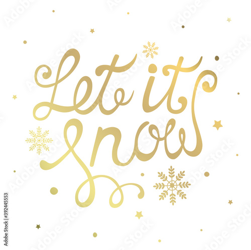 Let it snow. Christmas lettering with snowflakes. Hand written calligraphy in gold color on white background. Luxury shiny design