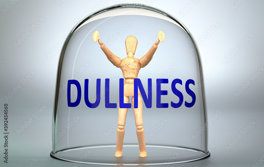 Αυτοκόλλητο Dullness can separate a person from the world and lock in an invisible isolation