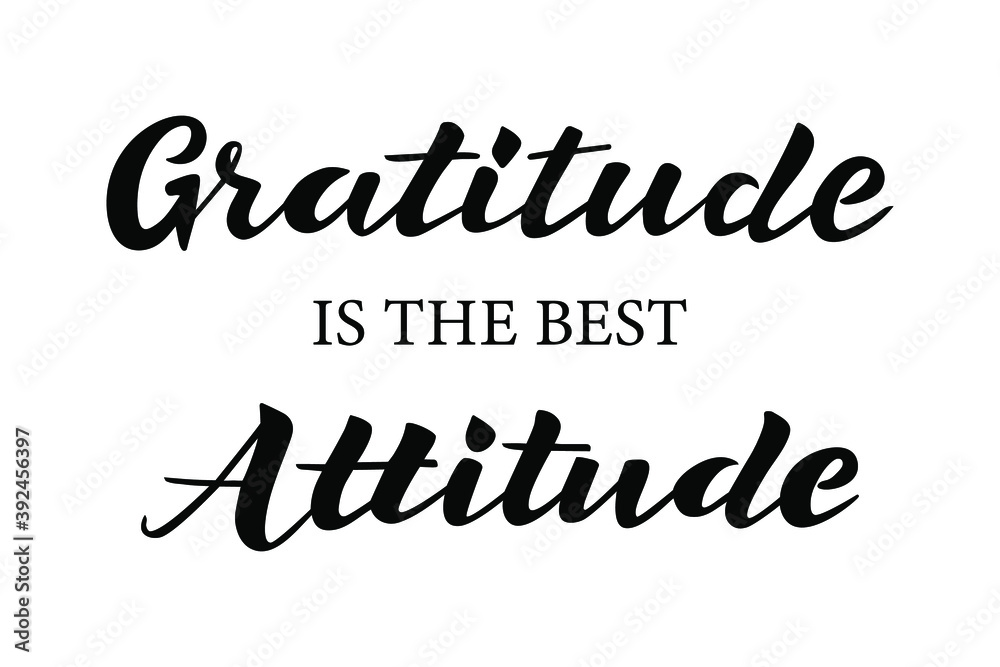 Gratitude is the best attitude hand lettering vector for fall, autumn and Thanksgiving day season quotes and phrases for cards, banners, posters, pillow and clothes design. Gratitude is the best attitude hand lettering vector for fall, autumn and Thanksgiving day season quotes and phrases for cards, banners, posters, pillow and clothes design.