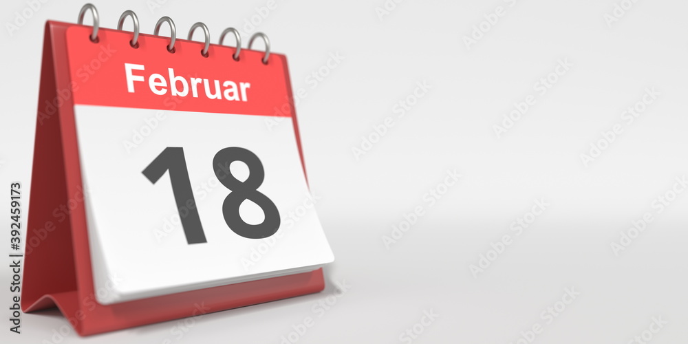February 18 date written in German on the flip calendar page. 3d rendering February 18 date written in German on the flip calendar page. 3d rendering