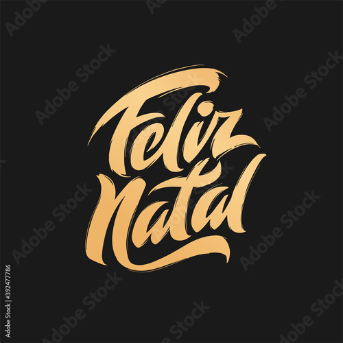 Feliz Natal portuguese Merry Christmas lettering golden greeting text on black background. Retro hand drawn brush calligraphy poster for season greetings. Vector illustration.