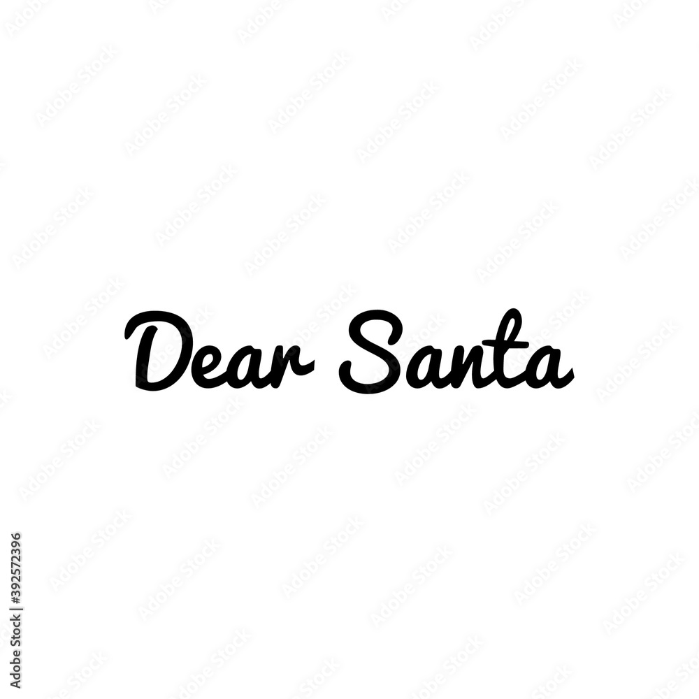 ''Dear Santa Claus'' Christmas Quote Lettering Illustration