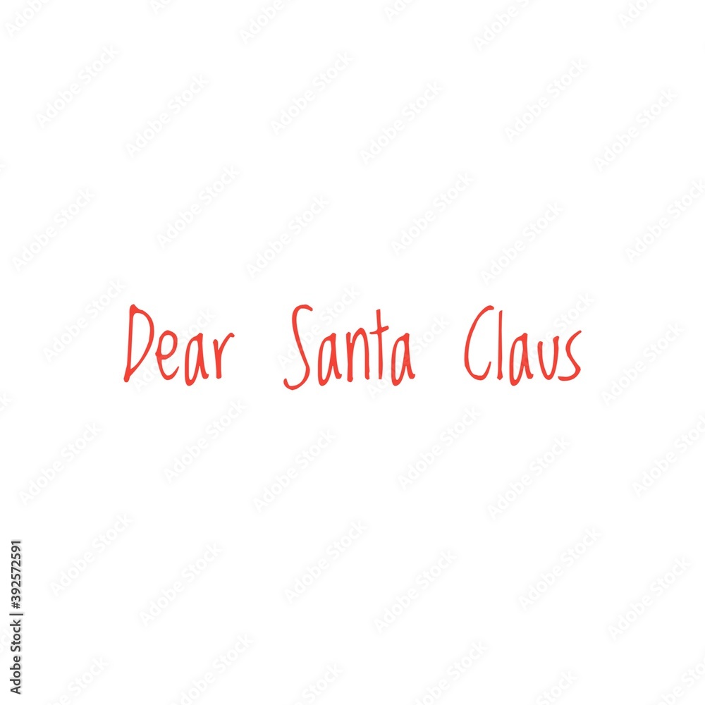 ''Dear Santa Claus'' Christmas Quote Lettering Illustration