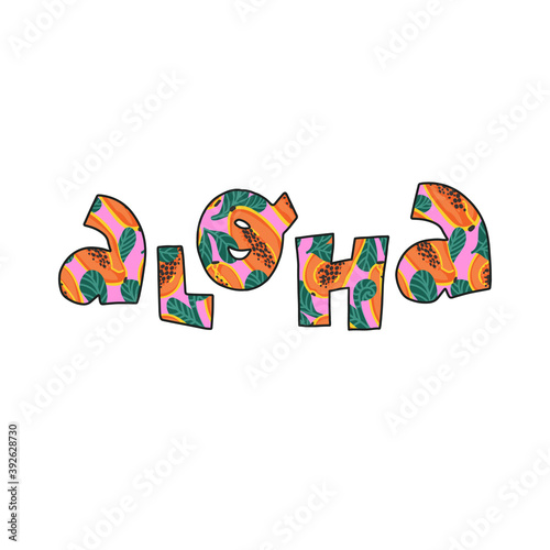 Cute hand lettering Aloha text with papaya fruit and leaves pattern. Vector isolated illustration for t-shirt print